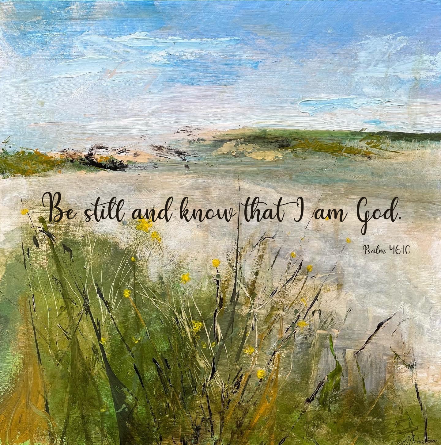 Be still and know that I am God